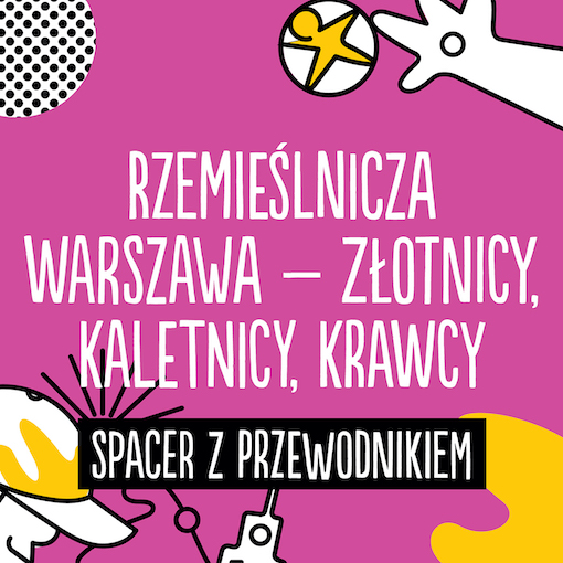 Rzemieślnicza Warszawa – złotnicy, kaletnicy, krawcy